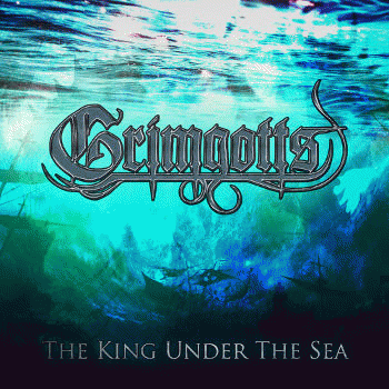 Grimgotts : The King Under the Sea